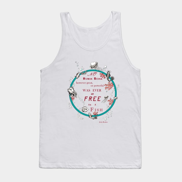 Inspirational quote from a Victorian philosopher on freedom and fish. Blue, red and orange. Tank Top by LucyDreams